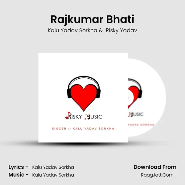 Rajkumar Bhati MP3 Song by Kalu Yadav Sorkha Cover