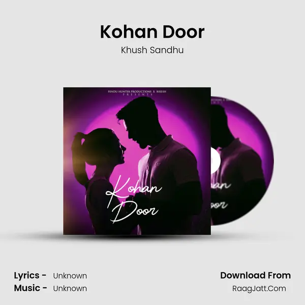 Kohan Door MP3 Song by Khush Sandhu Cover