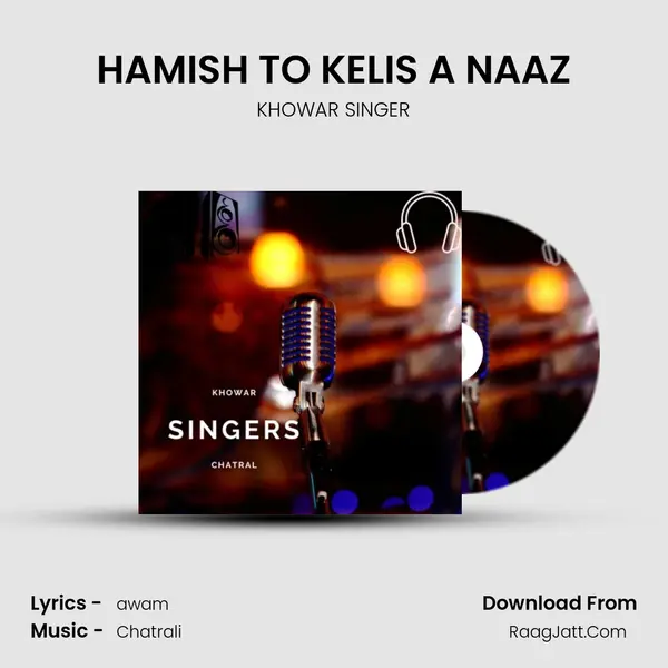 HAMISH TO KELIS A NAAZ MP3 Song by KHOWAR SINGER Cover