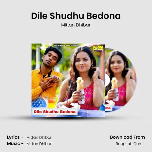 Dile Shudhu Bedona mp3 song