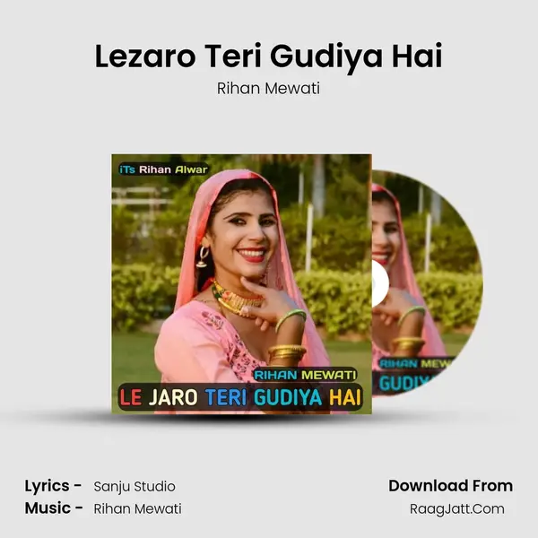Lezaro teri gudiya hai - Rihan Mewati