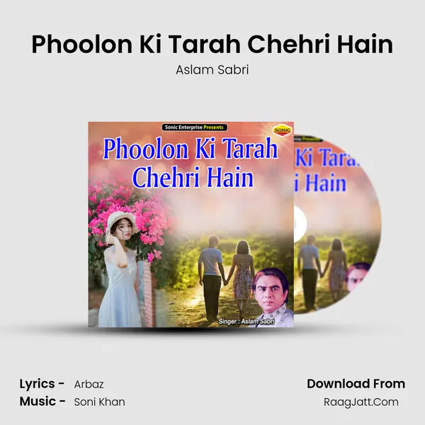 Phoolon Ki Tarah Chehri Hain - Aslam Sabri