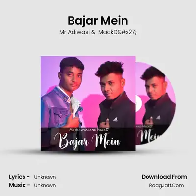 Bajar Mein MP3 Song by Mr Adiwasi Cover