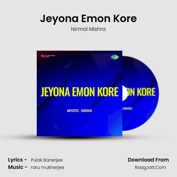 Jeyona Emon Kore MP3 Song by Nirmal Mishra Cover