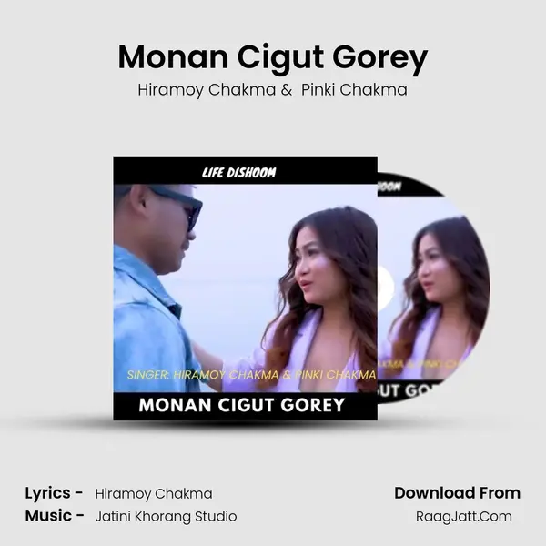 Monan Cigut Gorey MP3 Song by Hiramoy Chakma Cover