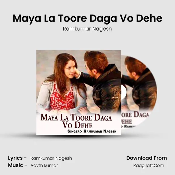 Maya La Toore Daga Vo Dehe MP3 Song by Ramkumar Nagesh Cover