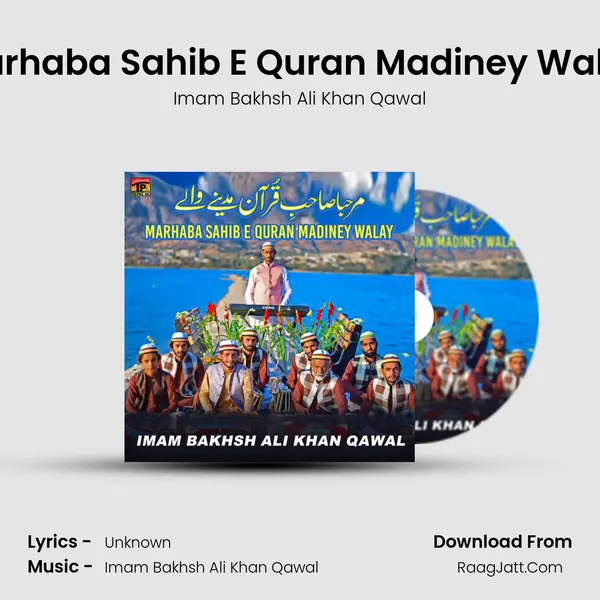 Marhaba Sahib E Quran Madiney Walay - Single - Imam Bakhsh Ali Khan Qawal