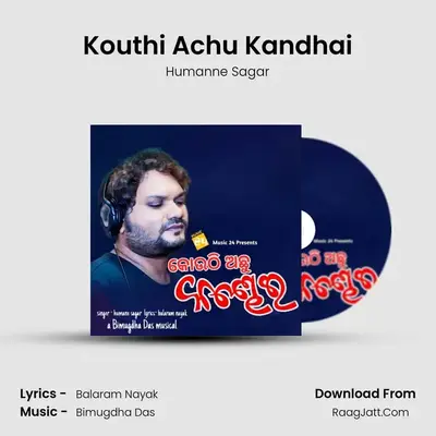 Kouthi Achu Kandhai - Humanne Sagar