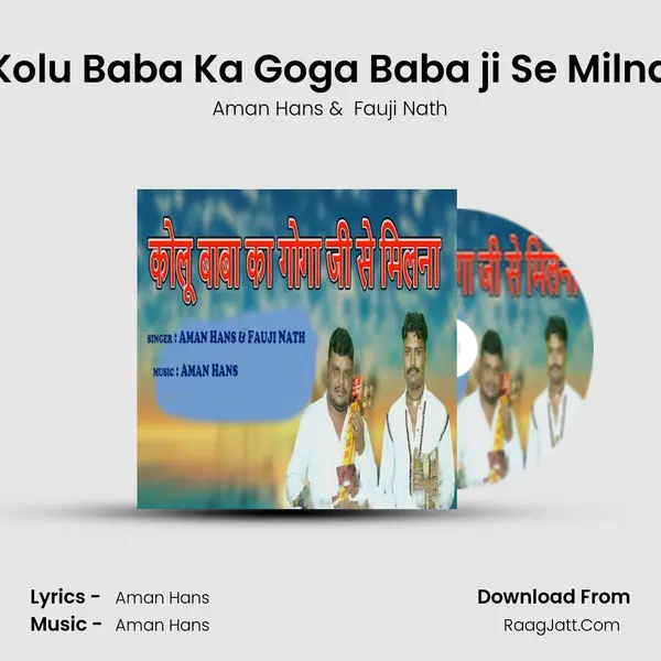 Kolu Baba Ka Goga Baba ji Se Milna MP3 Song by Aman Hans Cover