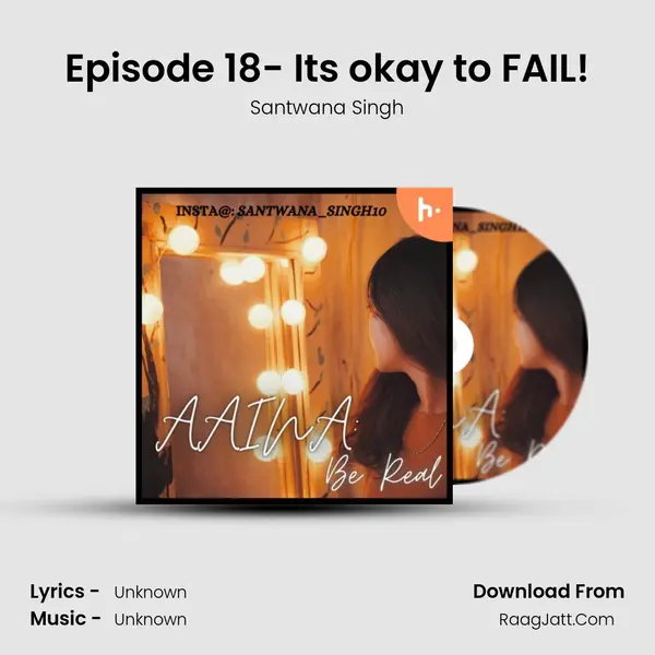Episode 18- It's okay to FAIL! MP3 Song by Santwana Singh Cover