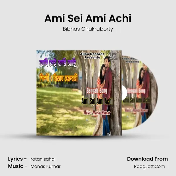 Ami Sei Ami Achi - Bibhas Chakraborty