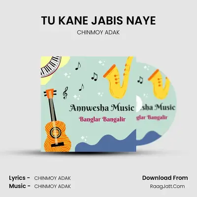 TU KANE JABIS NAYE MP3 Song by CHINMOY ADAK Cover
