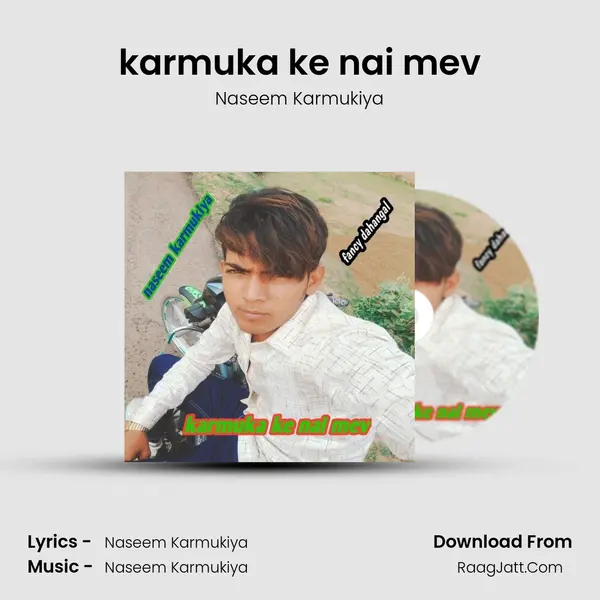 karmuka ke nai mev MP3 Song by Naseem Karmukiya Cover