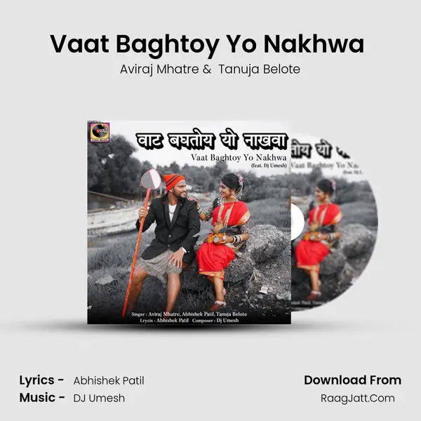 Vaat Baghtoy Yo Nakhwa (feat. Dj Umesh) MP3 Song by Aviraj Mhatre Cover