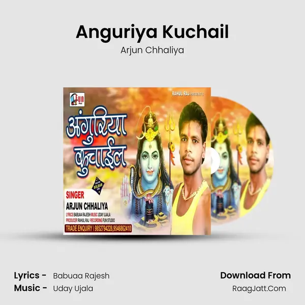 Anguriya Kuchail MP3 Song by Arjun Chhaliya Cover