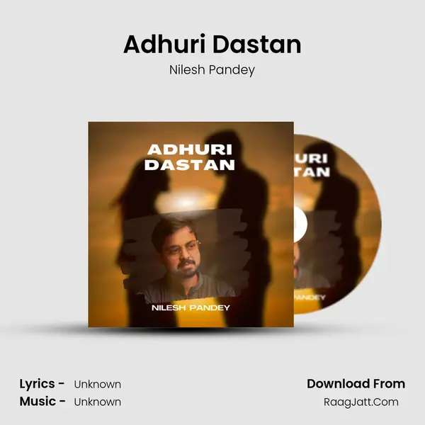 Adhuri Dastan MP3 Song by Nilesh Pandey Cover