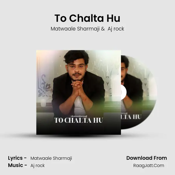 To Chalta Hu MP3 Song by Matwaale Sharmaji Cover