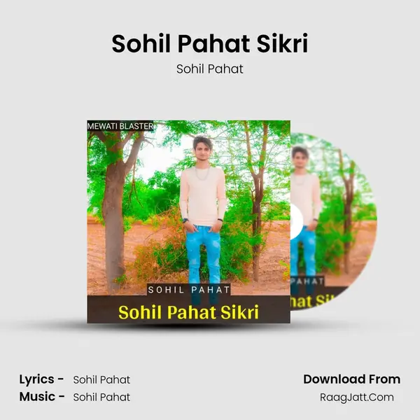Sohil Pahat Sikri mp3 song