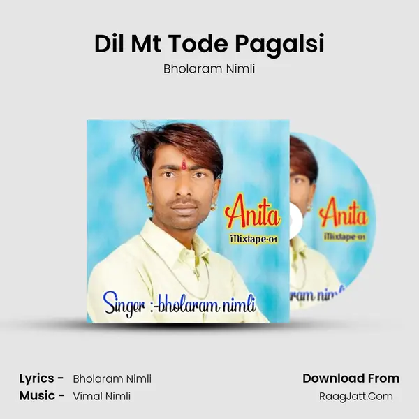 Dil Mt Tode Pagalsi mp3 song