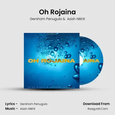 Oh Rojaina - Gershom Penugula