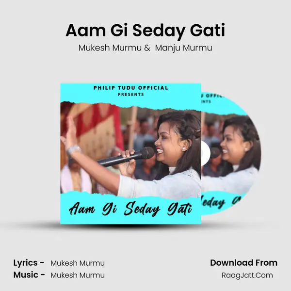 Aam Gi Seday Gati - Mukesh Murmu