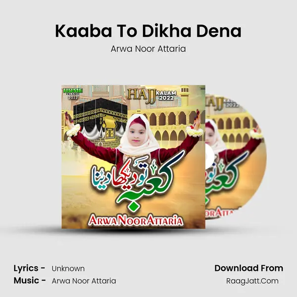 Kaaba To Dikha Dena - Single - Arwa Noor Attaria