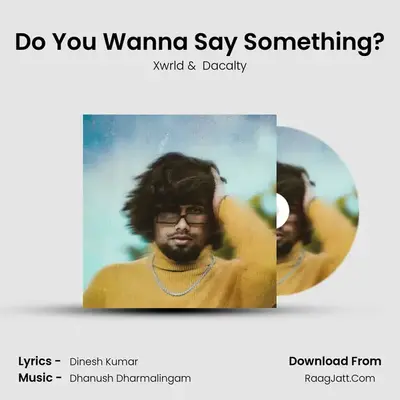Do You Wanna Say Something? mp3 song
