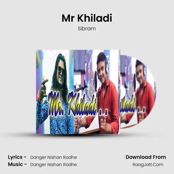 Mr Khiladi MP3 Song by Sibram Cover