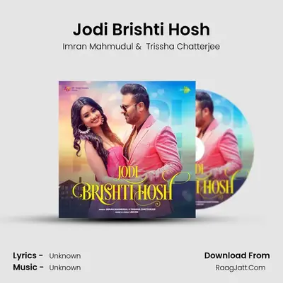 Jodi Brishti Hosh Cover