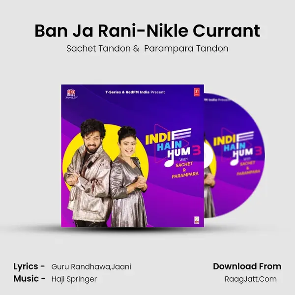 Ban Ja Rani-Nikle Currant MP3 Song by Sachet Tandon Cover