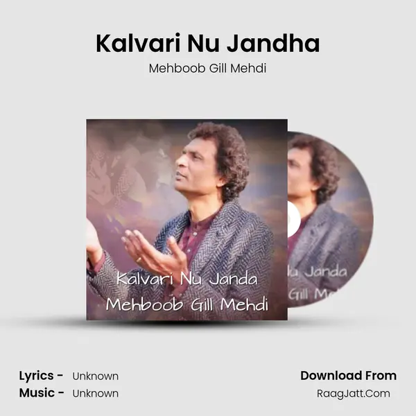 Kalvari Nu Jandha MP3 Song by Mehboob Gill Mehdi Cover