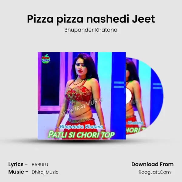 Pizza pizza nashedi Jeet mp3 song