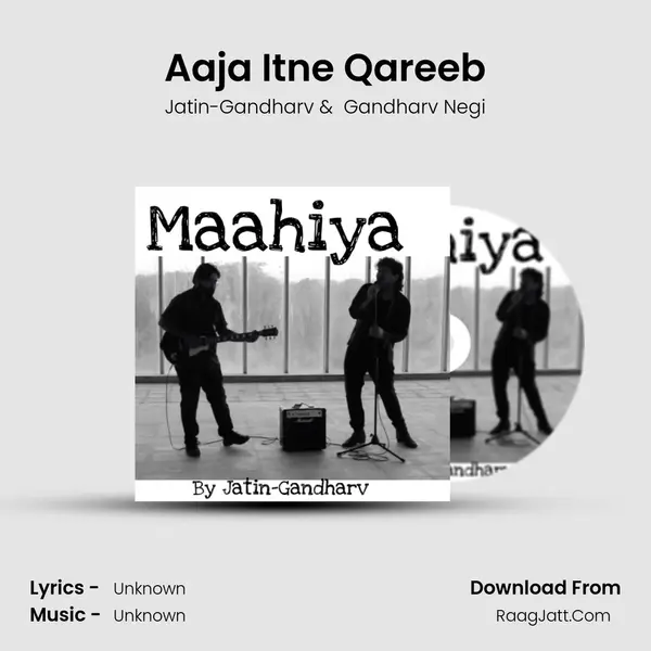 Aaja Itne Qareeb mp3 song