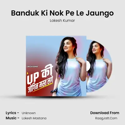 Banduk Ki Nok Pe Le Jaungo Cover