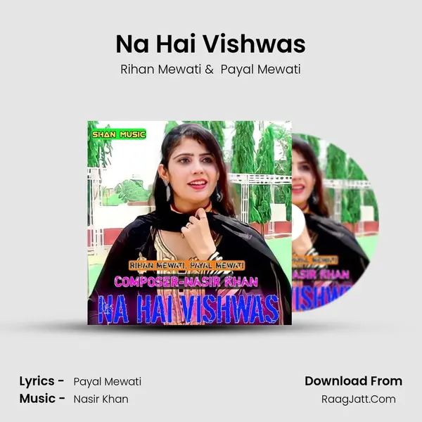 Na Hai Vishwas - Rihan Mewati