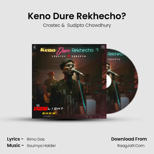 Keno Dure Rekhecho? (The Spotlight Show, Episode 1) - Crostec