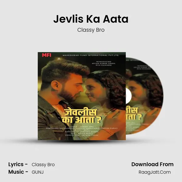Jevlis Ka Aata - Classy Bro