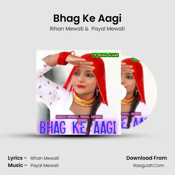 Bhag Ke Aagi - Rihan Mewati