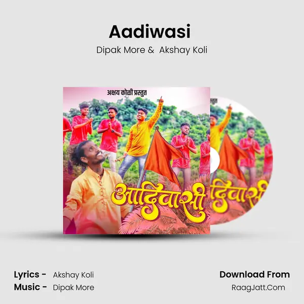 Aadiwasi (feat.Akshay koli) - Dipak More