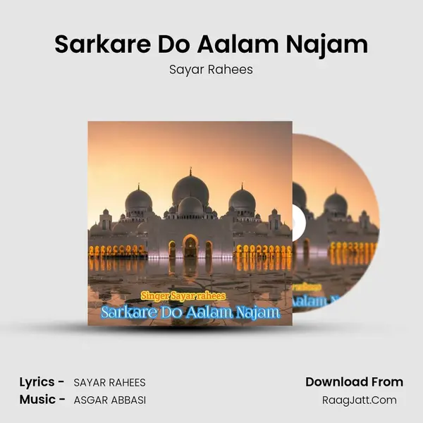 Sarkare Do Aalam Najam - Sayar Rahees