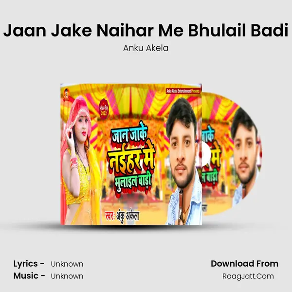Jaan Jake Naihar Me Bhulail Badi mp3 song