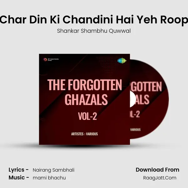 Char Din Ki Chandini Hai Yeh Roop MP3 Song by Shankar Shambhu Quwwal Cover
