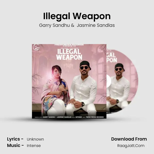 Illegal Weapon - Garry Sandhu