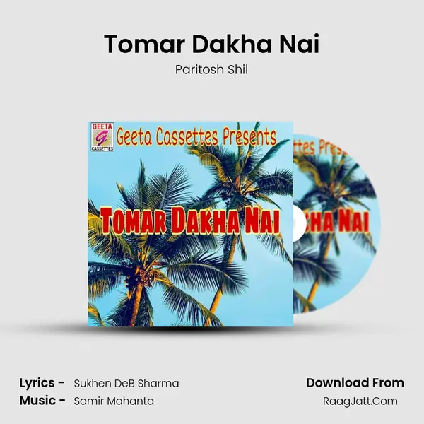 Tomar Dakha Nai - Paritosh Shil