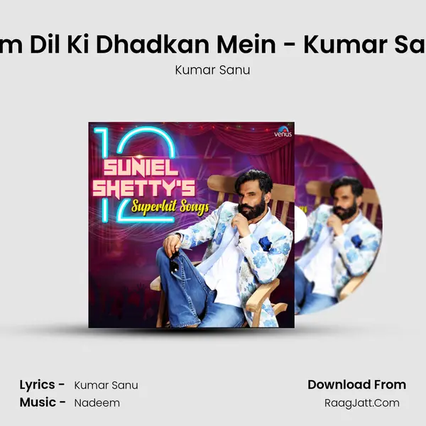 Tum Dil Ki Dhadkan Mein - Kumar Sanu Cover