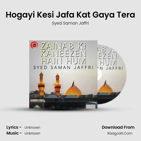 Hogayi Kesi Jafa Kat Gaya Tera MP3 Song by Syed Saman Jaffri Cover