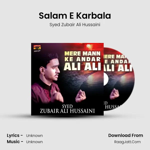 Salam E Karbala MP3 Song by Syed Zubair Ali Hussaini Cover