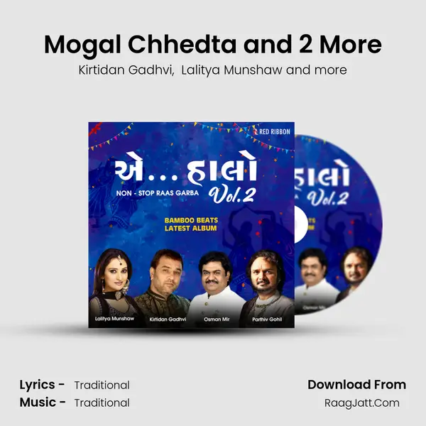 Mogal Chhedta and 2 More MP3 Song by Kirtidan Gadhvi Cover