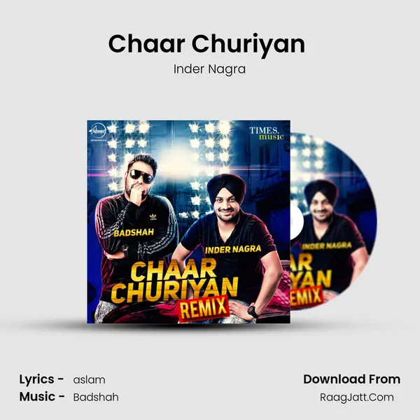 Chaar Churiyan ( Remix ) MP3 Song by Inder Nagra Cover