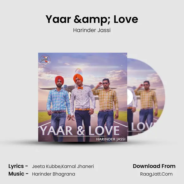 Yaar & Love MP3 Song by Harinder Jassi Cover